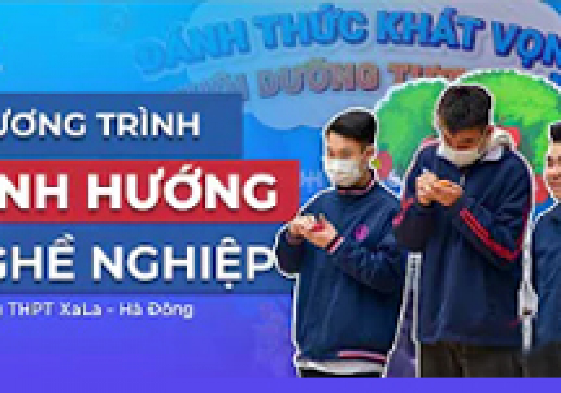 Chương trình: Định hướng nghề nghiệp - Trường THPT Xa La, Hà Đông